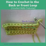 How to Crochet in the Front or Back Loop