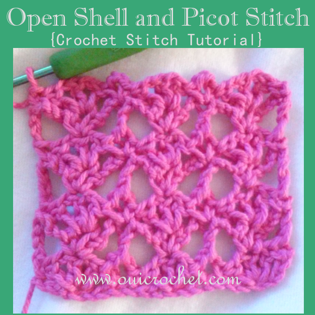 Open Shell and Picot Stitch {Crochet Stitch Tutorial} - Oui Crochet